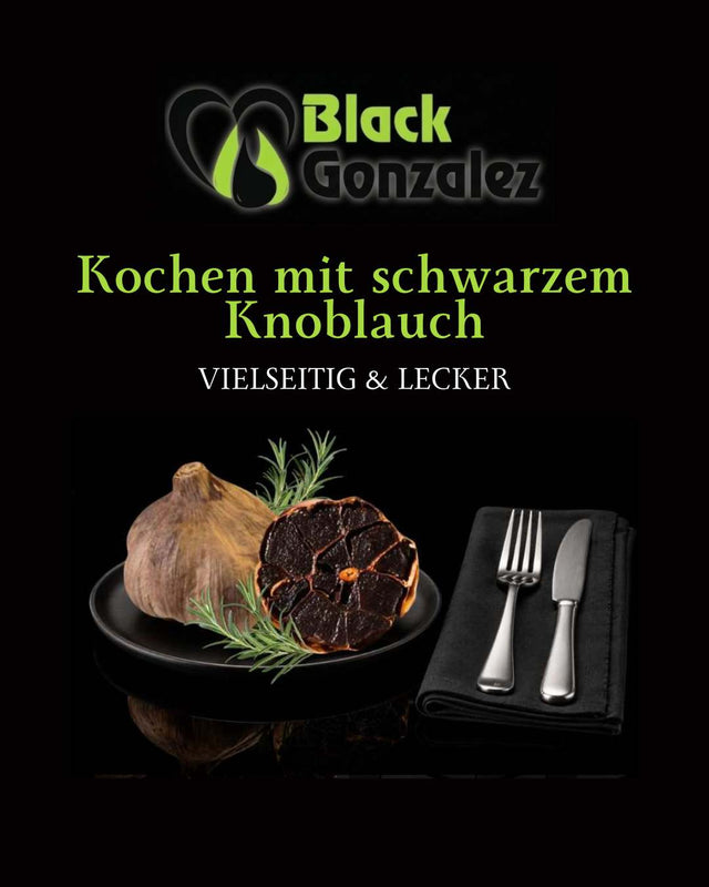 Schwarzer Knoblauch Rezepte